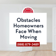 Obstacles Homeowners Face When Moving