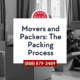 Movers and Packers: The Packing Process