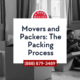 Movers and Packers: The Packing Process 18 Movers and Packers: The Packing Process