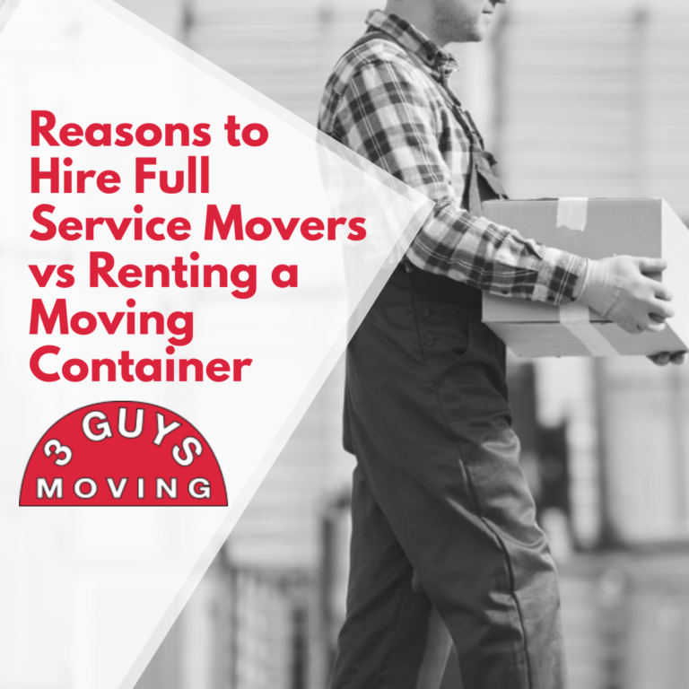 Reasons To Hire Full Service Movers Vs Renting A Moving Container