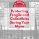 Protecting Fragile and Collectibles During Your Move