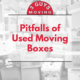 Pitfalls of Used Moving Boxes 18 Pitfalls of Used Moving Boxes