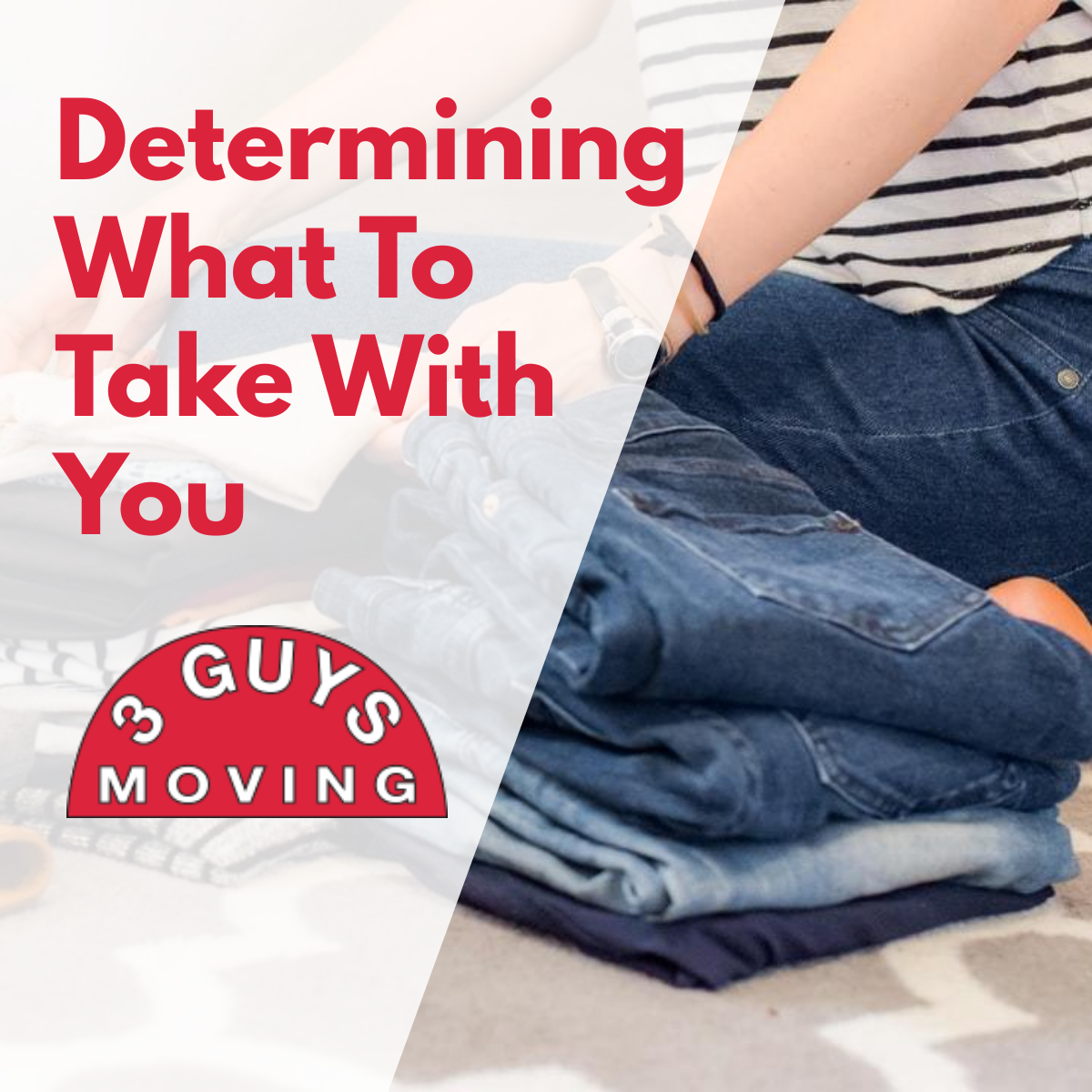 Determining What To Take With You  - Determining What To Take With You