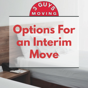 Options For an Interim Move