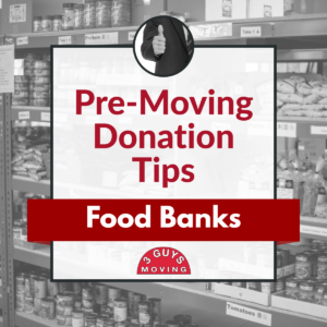 Pre-Moving Donation Tips: Food Banks