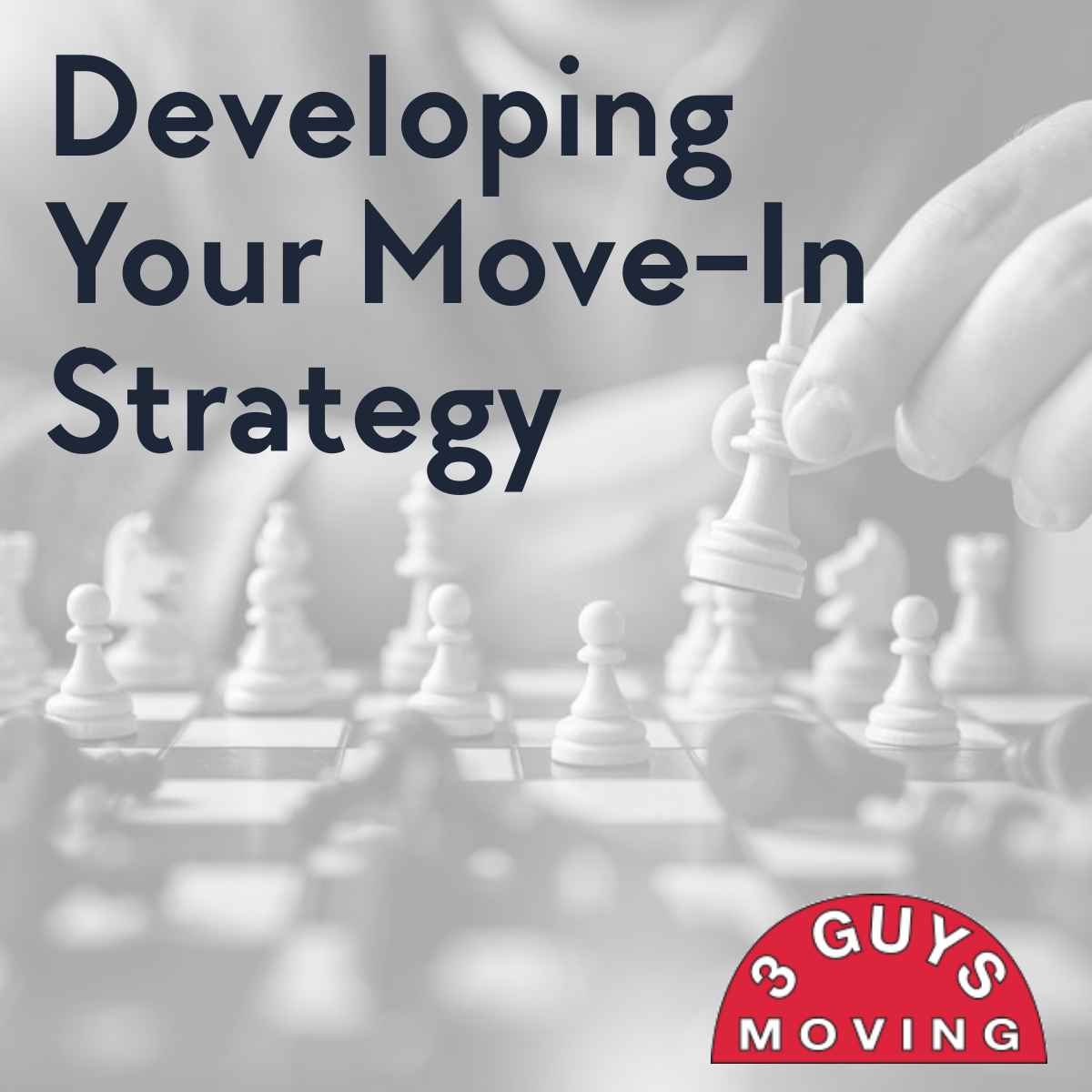 Developing Your Move In Strategy - Developing Your Move-In Strategy