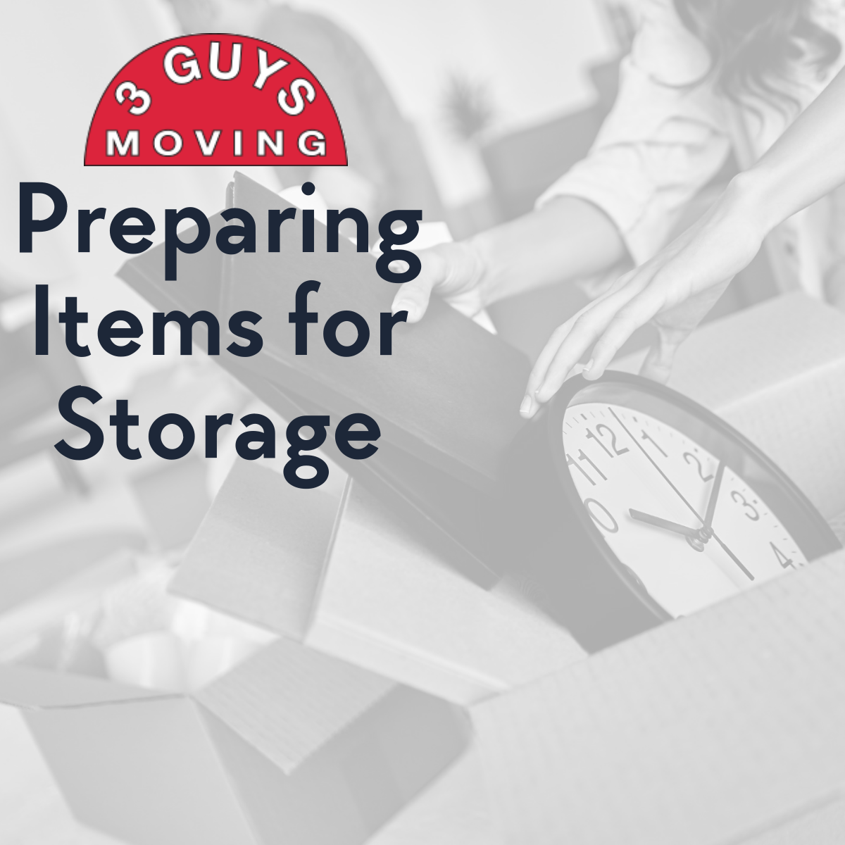 Preparing Items for Storage - Preparing Items for Storage