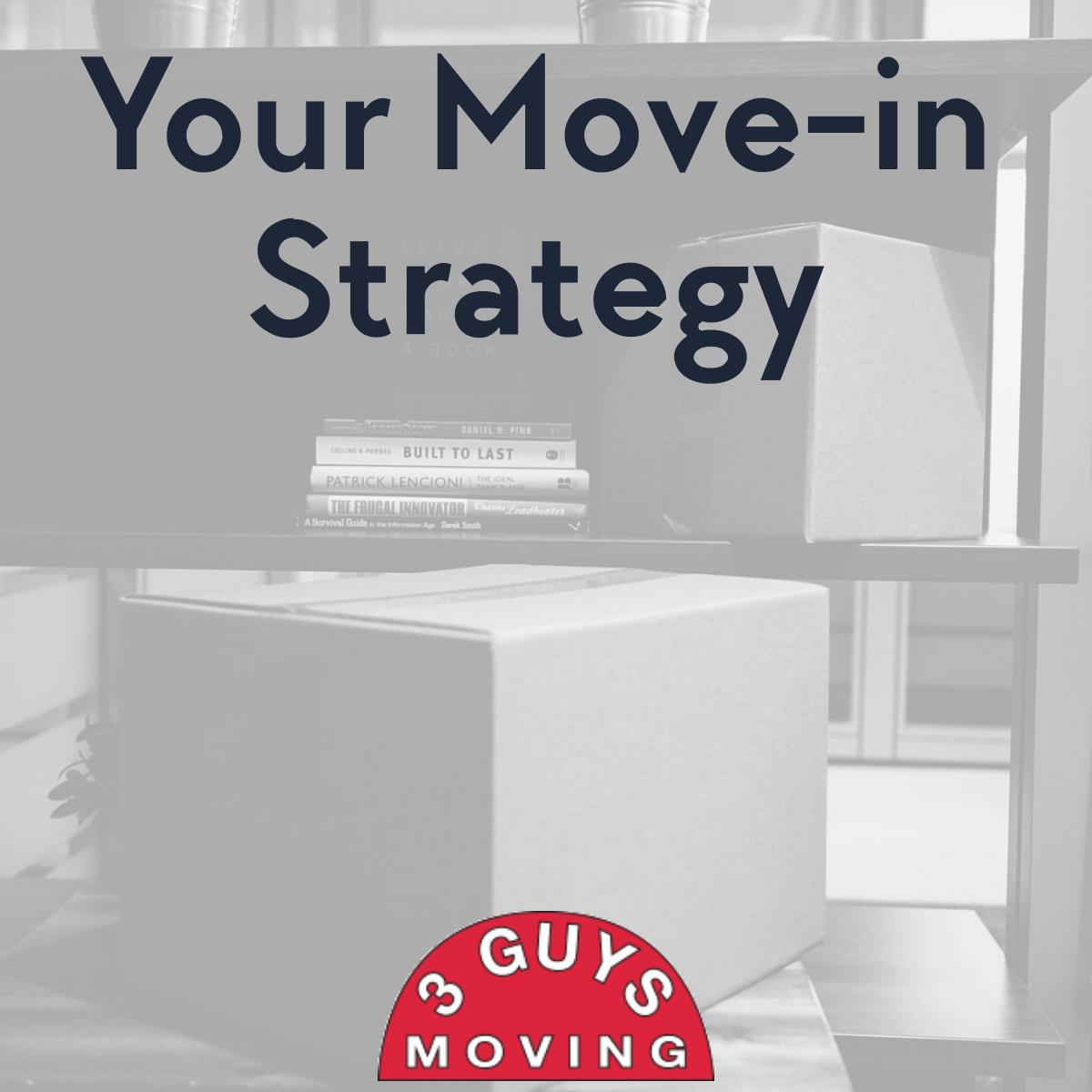 Your Move in Strategy 1 - Your Move-in Strategy