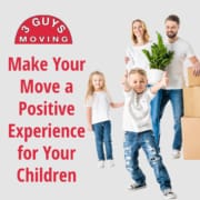 Make Your Move a Positive Experience for Your Children