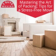 Mastering the Art of Packing_ Tips for a Stress-Free Move Mastering the Art of Packing: Tips for a Stress-Free Move