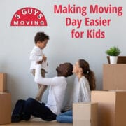 Making Moving Day Easier for Kids