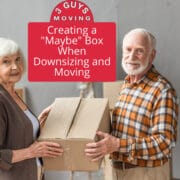 Creating a “Maybe” Box When Downsizing and Moving Creating a "Maybe" Box When Downsizing and Moving