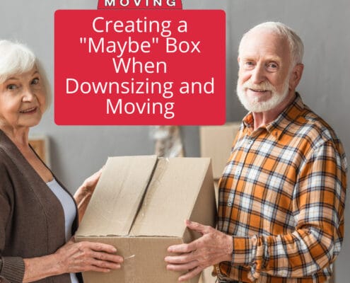 Creating a "Maybe" Box When Downsizing and Moving