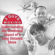 Understanding the Emotional Impact of a Long Distance Move Understanding the Emotional Impact of a Long Distance Move